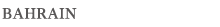 BAHRAIN